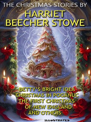 cover image of The Christmas Stories by Harriet Beecher Stowe